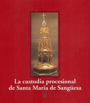 portada La Custodia Procesional de Santa Maria de Sanguesa