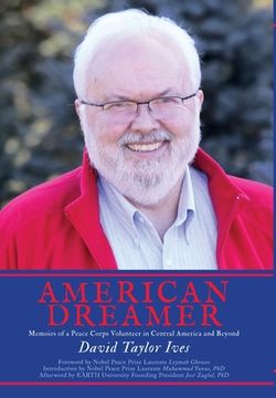 portada American Dreamer: Memoirs of a Peace Corps Volunteer in Central America and Beyond (en Inglés)