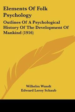 portada elements of folk psychology: outlines of a psychological history of the development of mankind (1916) (en Inglés)