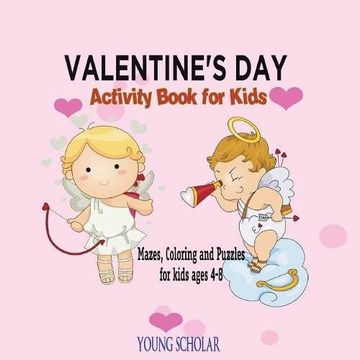 portada Valentine's Day Activity Book for Kids: Mazes, Coloring and Puzzles for Kids 4 - 8