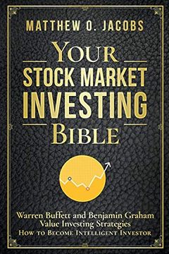 portada Your Stock Market Investing Bible: Warren Buffett and Benjamin Graham Value Investing Strategies how to Become Intelligent Investor (in English)