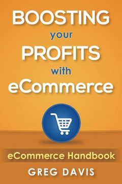 portada Ecommerce Handbook: Boosting Your Profits With Ecommerce (en Inglés)