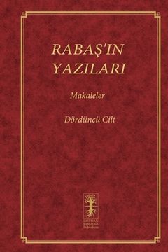 portada RabaŞ'in Yazilari - Makaleler: Dördüncü Cilt (en Turco)