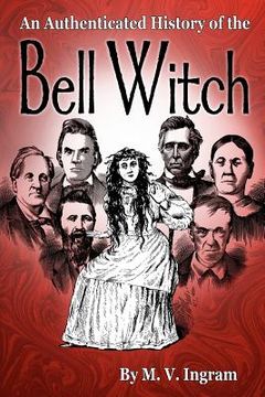 portada an authenticated history of the bell witch (en Inglés)