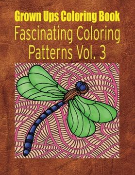 portada Grown Ups Coloring Book Fascinating Coloring Patterns Vol. 3 Mandalas