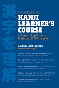 portada The Kodansha Kanji Learner's Course: A Step-By-Step Guide to Mastering 2300 Characters (en Inglés)