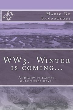 portada WW3. Winter is coming?: And why it lasted only three days? (in English)