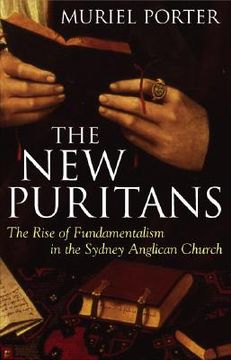 portada the new puritans: the rise of fundamentalism in the anglican church (in English)