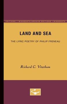 portada Land and Sea: The Lyric Poetry of Philip Freneau (en Inglés)