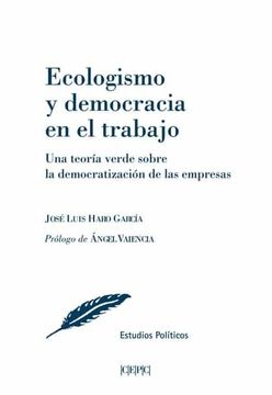 portada Ecologismo y Democracia en el Trabajo una Teoria Verde Sobre la Democratizacion de las Empresas