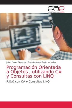 portada Programación Orientada a Objetos , Utilizando c# y Consultas con Linq: P. Or O con c# y Consultas Linq