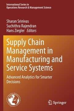 portada Supply Chain Management in Manufacturing and Service Systems: Advanced Analytics for Smarter Decisions