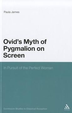 portada the ovid`s myth of pygmalion on screen,in pursuit of the perfect woman