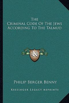 portada the criminal code of the jews according to the talmud (in English)