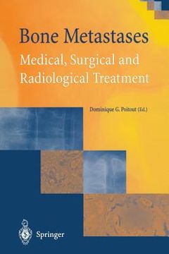 portada Bone Metastases: Medical, Surgical and Radiological Treatment (en Inglés)