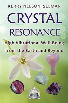 portada Crystal Resonance: High Vibrational Well-Being From the Earth and Beyond (in English)