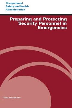 portada Preparing and Protecting Security Personnel in Emergencies (en Inglés)