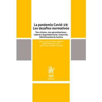 portada La pandemia Covid-19: Los desafíos normativos. Tres visiones, tres aproximaciones. (in Spanish)