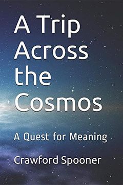 portada A Trip Across the Cosmos: A Quest for Meaning (en Inglés)
