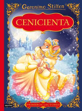portada Cenicienta: Primeros Lectores (Geronimo Stilton. Primeros Lectores) (in Spanish)