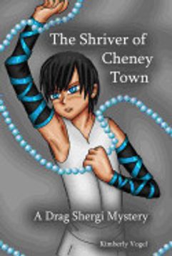 portada The Shriver of Cheney Town: A Drag Shergi Mystery (en Inglés)