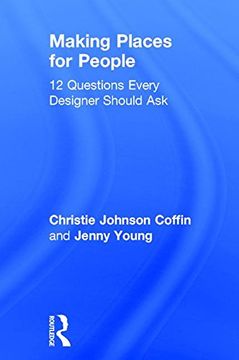 portada Making Places for People: 12 Questions Every Designer Should Ask (en Inglés)