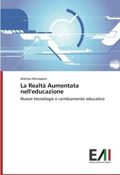 portada La Realtà Aumentata Nell'educazione: Nuove Tecnologie e Cambiamento Educativo (en Italiano)