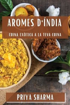 portada Aromes D'índia: Cuina Exòtica a la Teva Cuina (in Catalá)