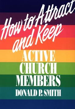 portada how to attract and keep active church members (en Inglés)