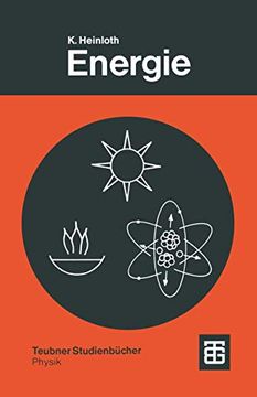 portada Energie: Physikalische Grundlagen Ihrer Gewinnung, Umwandlung und Nutzung (en Alemán)
