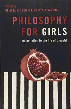 portada Philosophy for Girls: An Invitation to a Life of Thought (en Inglés)