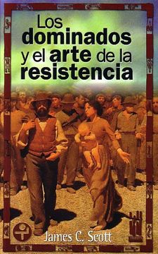 portada Los Dominados y el Arte de la Resistencia (in Spanish)