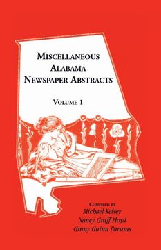 portada Miscellaneous Alabama Newspaper Abstracts, Volume 1 (en Inglés)