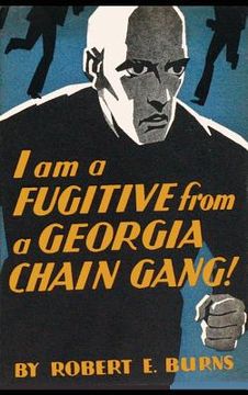 portada I am a Fugitive from a Georgia Chain Gang! (en Inglés)