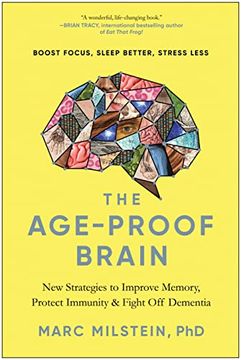 portada The Age-Proof Brain: New Strategies to Improve Memory, Protect Immunity, and Fight off Dementia (en Inglés)