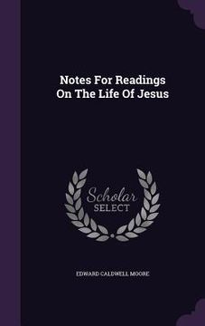 portada Notes For Readings On The Life Of Jesus (in English)