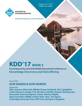 portada Kdd '17: The 23Rd acm Sigkdd International Conference on Knowledge Discovery and Data Mining - vol 3 (en Inglés)