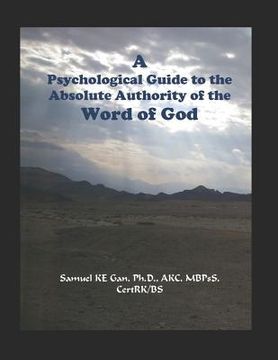 portada A Psychological Guide to the Absolute Authority of the Word of God