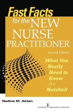 portada Fast Facts for the New Nurse Practitioner, Second Edition: What You Really Need to Know in a Nutshell (en Inglés)