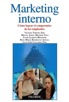 portada Marketing Interno: Cómo Lograr el Compromiso de los Empleados (Empresa y Gestión) (in Spanish)