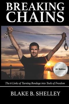 portada Breaking Chains: The 6 Links of Turning Bondage into Tools of Freedom