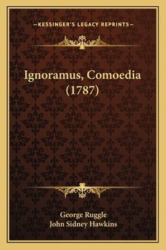 portada Ignoramus, Comoedia (1787) (en Latin)