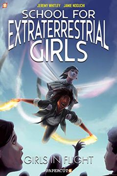 portada School for Extraterrestrial Girls #2: Girls Take Flight (en Inglés)