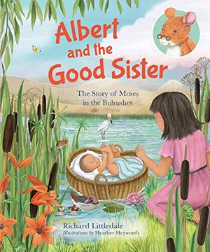 portada Albert and the Good Sister: The Story of Moses in the Bulrushes (Albert'S Bible Stories) (in English)