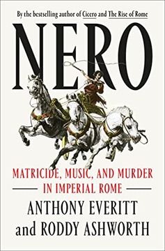 portada Nero: Matricide, Music, and Murder in Imperial Rome (en Inglés)