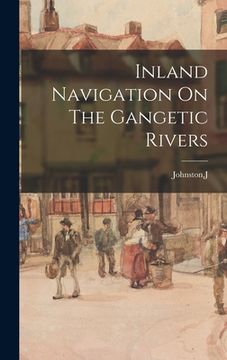 portada Inland Navigation On The Gangetic Rivers (en Inglés)
