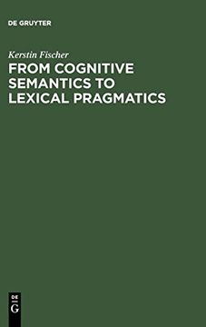 portada From Cognitive Semantics to Lexical Pragmatics: The Functional Polysemy of Discourse Particles (en Inglés)