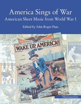 portada America Sings of War: American Sheet Music from World War I (en Inglés)
