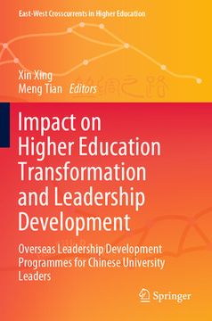 portada Impact on Higher Education Transformation and Leadership Development: Overseas Leadership Development Programmes for Chinese University Leaders (in English)