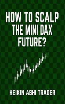 portada How to Scalp the Mini-DAX Future (en Inglés)